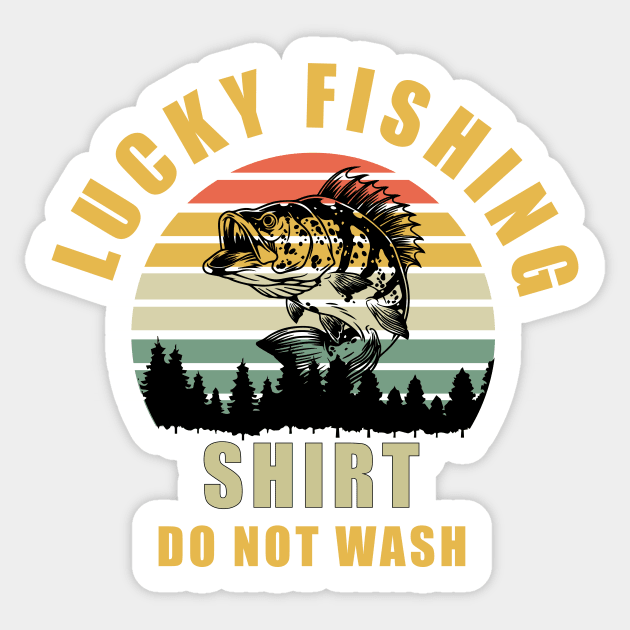 Lucky Fishing Short Do Not Wash Sticker by DreamPassion